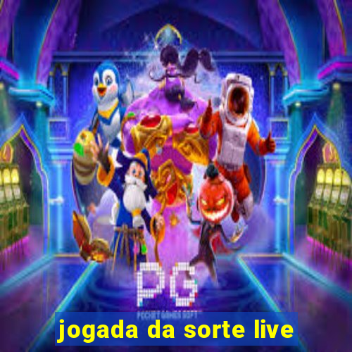 jogada da sorte live